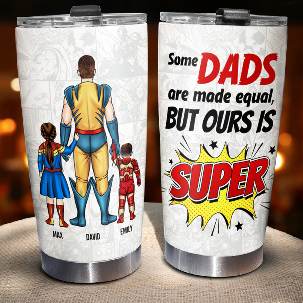 Our Dad Is Super - Personalized Tumbler Cup - Tumbler Cup - GoDuckee