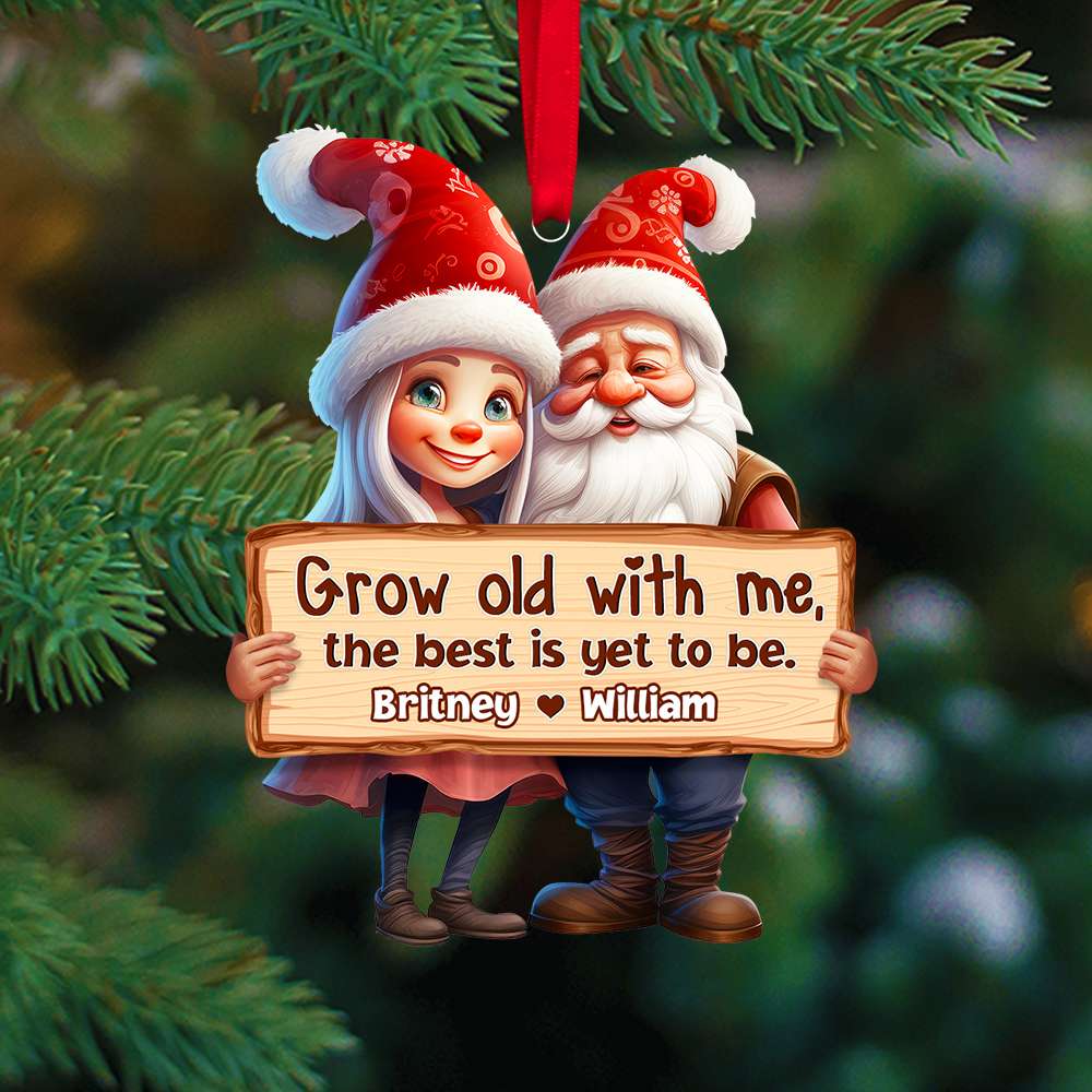 Grow Old With Me, The Best Is Yet To Be, Couple Gift, Personalized Acrylic Ornament, Santa Couple Ornament, Christmas Gift - Ornament - GoDuckee