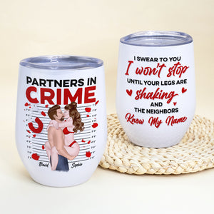 Partners In Crime I Swear To You I Won't Stop - Personalized Couple Wine Tumbler - Gift For Couple - Wine Tumbler - GoDuckee