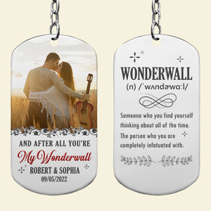 Couple You're My Wonderwall, Personalized Stainless Steel Engraved Keychain, Gift For Lover - Keychains - GoDuckee