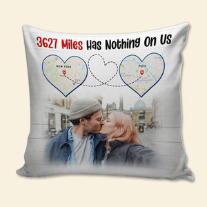 3627 Miles Has Nothing On Us, Couple Gift, Personalized Square Pillow, Custom Photo Couple Pillow - Pillow - GoDuckee