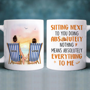 Sitting Next To You Doing Absolutely Nothing, Personalized White Mug, Couple Hand In Hand, Gift For Couple - Coffee Mug - GoDuckee