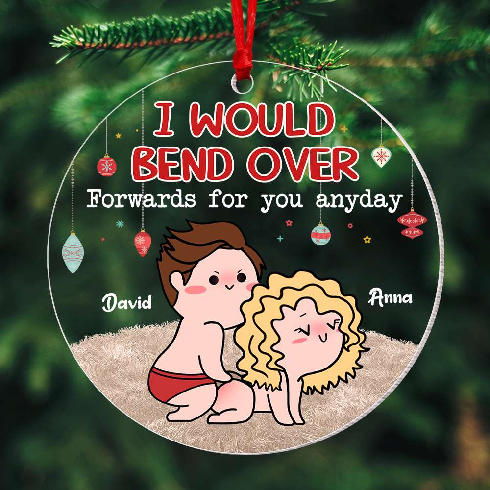 I Would Bend Over, Couple Gift, Personalized Acrylic Ornament, Naughty -  GoDuckee