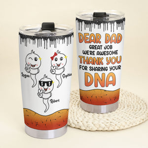 Dear Dad Thank For Sharing Your DNA Personalized Tumbler Cup, Gift For Father's Day - Tumbler Cup - GoDuckee