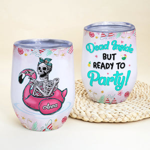 Flamingo Skeleton - Dead Inside But Ready To Party, Personalized Tumbler - Funny Gift For Friend - Wine Tumbler - GoDuckee