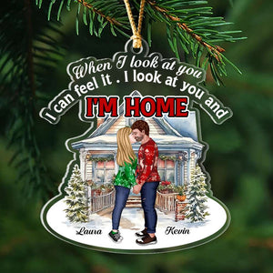 When I Look At You I Can Feel It, Personalized Ornament, Gifts For Romantic Couple - Ornament - GoDuckee