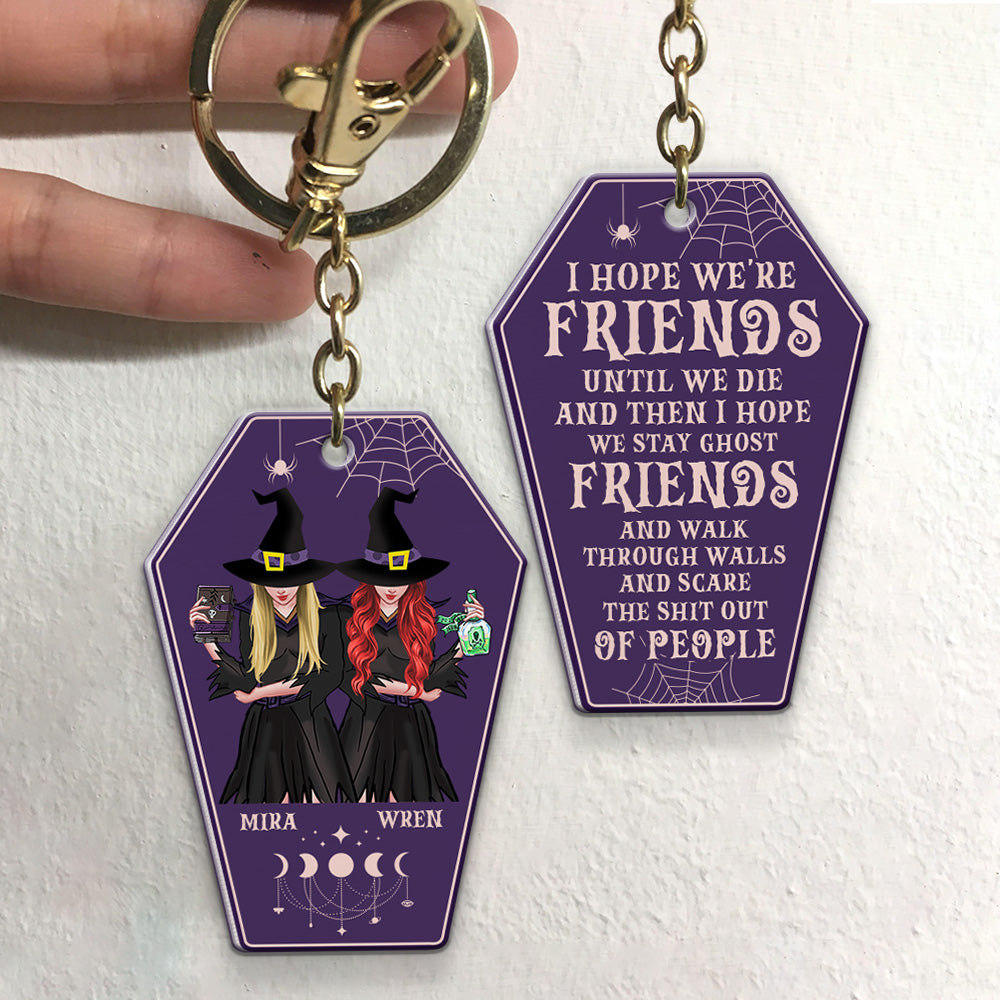 I Hope We're Friends, Personalized Keychain, Gifts For Bestie - Keychains - GoDuckee