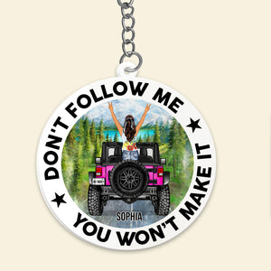You Won't Make It, Personalized Keychain, Don't Follow Me, Gift For Best Friend 02HUDT050723HN - Keychains - GoDuckee
