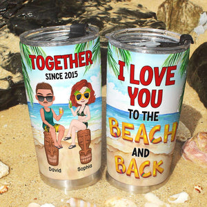 I Love You To The Beach And Back, Personalized Tumbler, Gifts For Couple - Tumbler Cup - GoDuckee