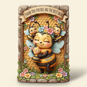 Bee-ing the Best Mom Plaque - Personalized Gift For Mom 05TOTI050226 - Shaped Plaques - GoDuckee