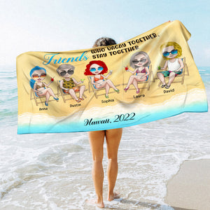 Vacay Together Stay Together Personalized Beach Towel, Friends On The Beach Beach Towel, Gift For Friends - Beach Towel - GoDuckee