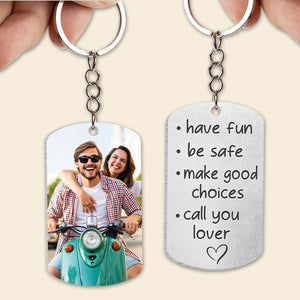 Have Fun, Be Safe, Gift For Couple, Personalized Couple Keychain, Custom Image Couple Keychain, Couple Gift - Keychains - GoDuckee