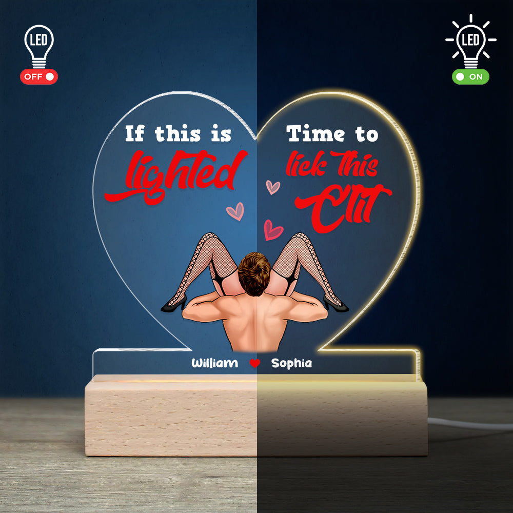 If This Is Lighted Time To Lick This Clit, Personalized 3D Led Light, Gifts For Him, Gift For Her - Led Night Light - GoDuckee