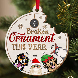 Broken Ornaments This Year, Gift For Pet Lover, Personalized Wood Ornament, Dog And Cats Ornament, Christmas Gift 03OHTI270923-01 - Ornament - GoDuckee