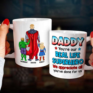 Daddy You're Our Real Life, 03ACDT270523TM Personalized Mug, Gift For Dad - Coffee Mug - GoDuckee
