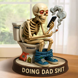Skeleton Dad Doing Sh*t Acrylic Plaque - Personalized Gifts For Dad 04toti160525 - Shaped Plaques - GoDuckee