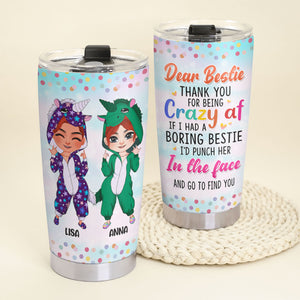 Bestie Thank You For Being Crazy Af - Personalized Tumbler - Unicorn Besties Tumbler - Gift For Friends - Tumbler Cup - GoDuckee