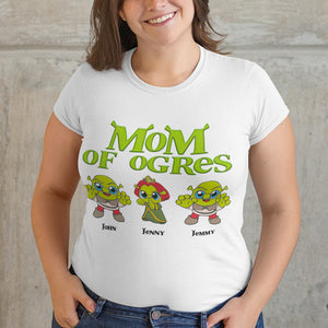 Mom Of Ogres, Personalized 05HULI170423-01 Shirt, Gift For Mom - Shirts - GoDuckee
