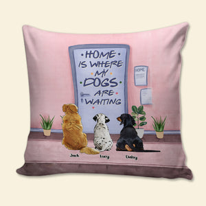Home Is Where My Pets Are Waiting, Gift For Dog/Cat Lover, Personalized Pillow, Door Waiting Pet Pillow 03QHTI141123 - Pillow - GoDuckee
