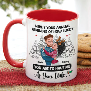 Here's Your Annual Reminder Of How Lucky, Personalized Accent Mug, Hugging Couple Gifts - Coffee Mug - GoDuckee