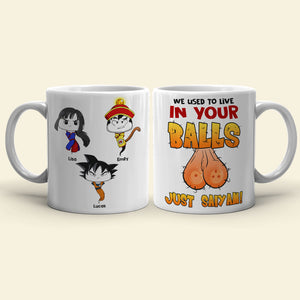 We Used To Live In Your Balls, Gift For Dad, Personalized Coffee Mug, Funny Sperm Mug 02DNTI190623HA - Coffee Mug - GoDuckee