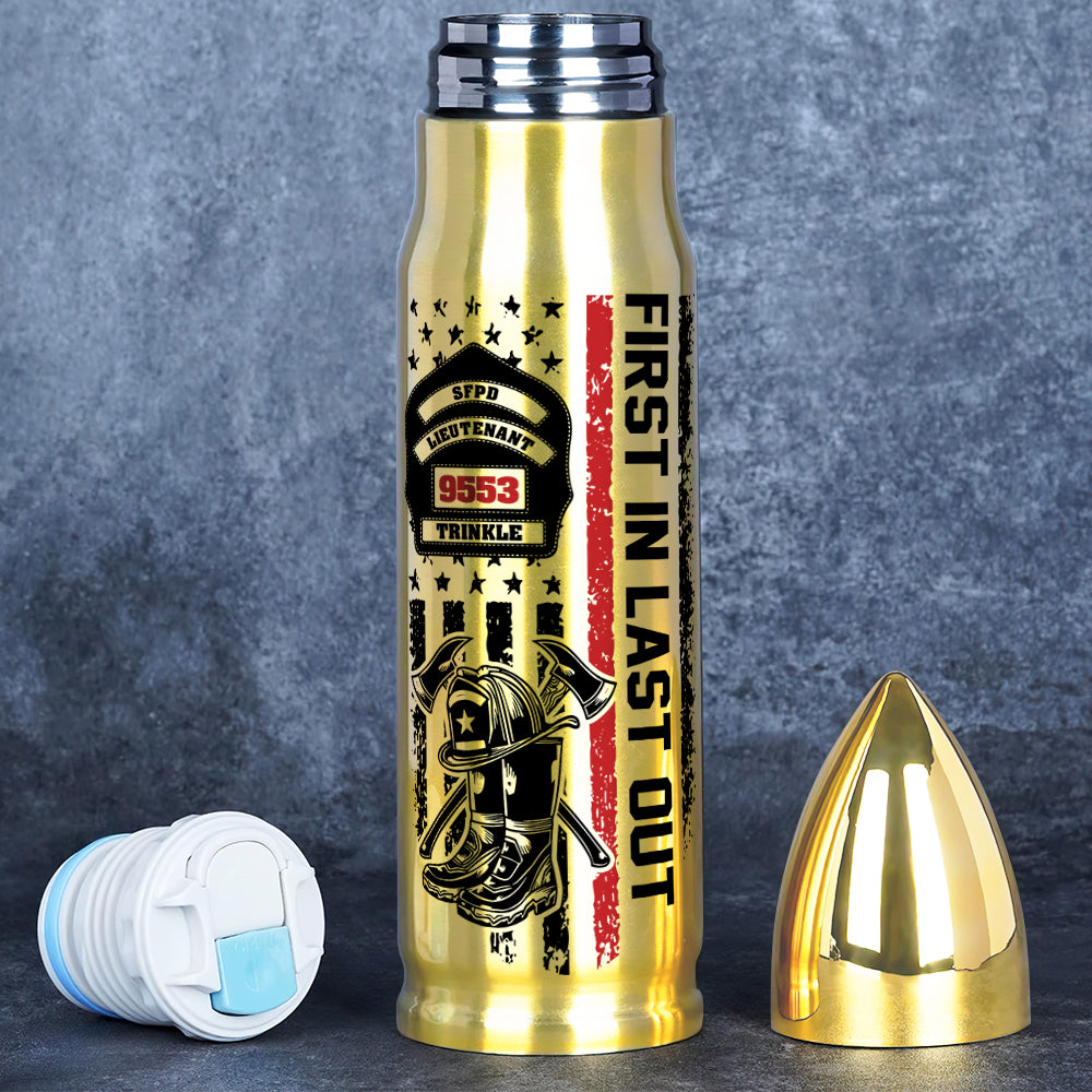 First In Last Out 03QHDT271223 Personalized Bullet Tumbler, Gifts For Firefighter - Bullet Tumblers - GoDuckee