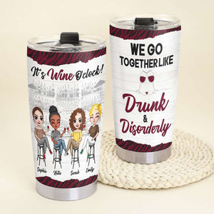 We Go Together Like Drunk And Disorderly, Personalized Tumbler, Gifts For Friend - Tumbler Cup - GoDuckee