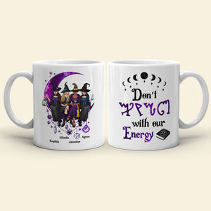 Don't F*ck With Our Energy, Personalized Coffee Mug, Gifts For Bestie - Coffee Mug - GoDuckee