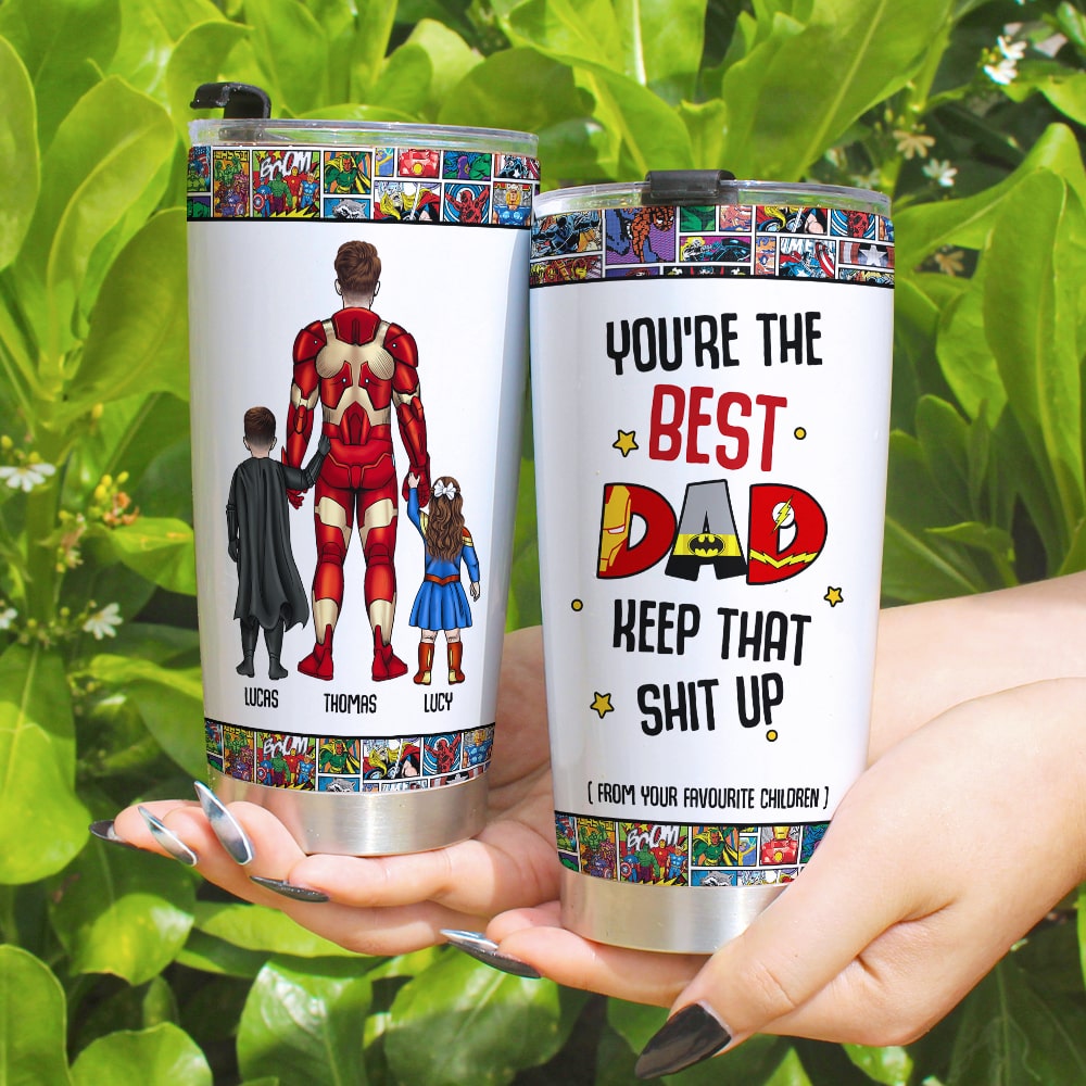 You're The Best Dad Personalized Tumbler TZ-TCTT-04HULI140223TM - Tumbler Cup - GoDuckee