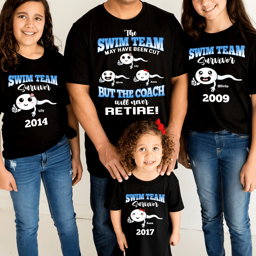 Father, The Swim Team May Have Been Cut But The Coach Will Never Retire, Personalized Shirt, Gifts For Dad, 01HUHI100223 - Shirts - GoDuckee