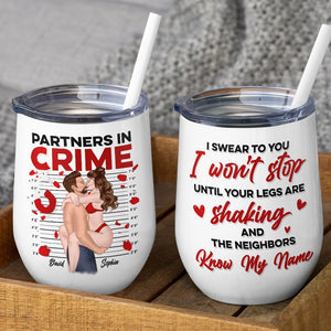 Partners In Crime I Swear To You I Won't Stop - Personalized Couple Wine Tumbler - Gift For Couple - Wine Tumbler - GoDuckee