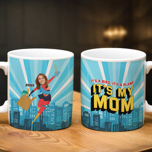 Custom Photo Gift For Mom Coffee Mug It's A Bird, It's A Plane, It's My Mom 01TOTI040324 - Coffee Mugs - GoDuckee