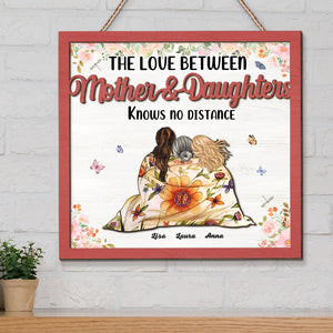 Personalized Gifts For Mom Wood Sign The Love Between Mother & Daughters Knows no Distance - Wood Signs - GoDuckee