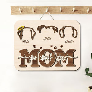 Personalized Gifts For Dog Mom Wood Sign We Woof You - Wood Signs - GoDuckee