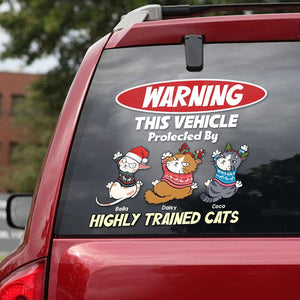 Warning This Vehicle Protected By Highly Trained Cats-Personalized Decal-Gift For Cat Lover-Cat Car Decal - Home Decor - GoDuckee