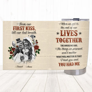 From Our First Kiss Till Our Last Breath - Personalized Skull Couple Tumbler - Gift For Couple - Tumbler Cup - GoDuckee