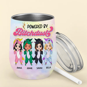 Powered By Bitchdust Personalized Besties Wine Tumbler Gift For Friend - Wine Tumbler - GoDuckee