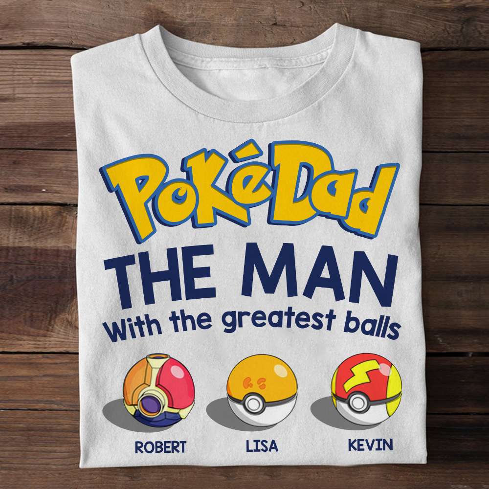Gift For Dad, Personalized Shirt, The Man With The Greatest Balls-1OHDT050623 - Shirts - GoDuckee
