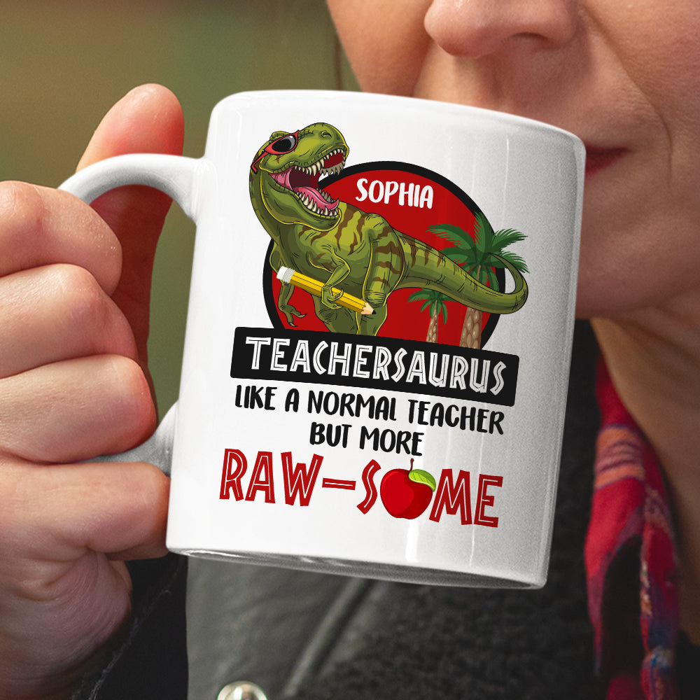 Teachersaurus 03HUDT200623 Personalized Coffee Mug, Gifts For Teacher - Coffee Mug - GoDuckee