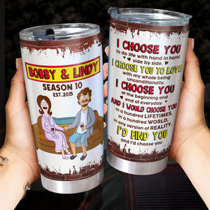 Personalized Gift For Couples 20oz Tumbler I Choose You 03OHTI280225PA - Tumbler Cup - GoDuckee