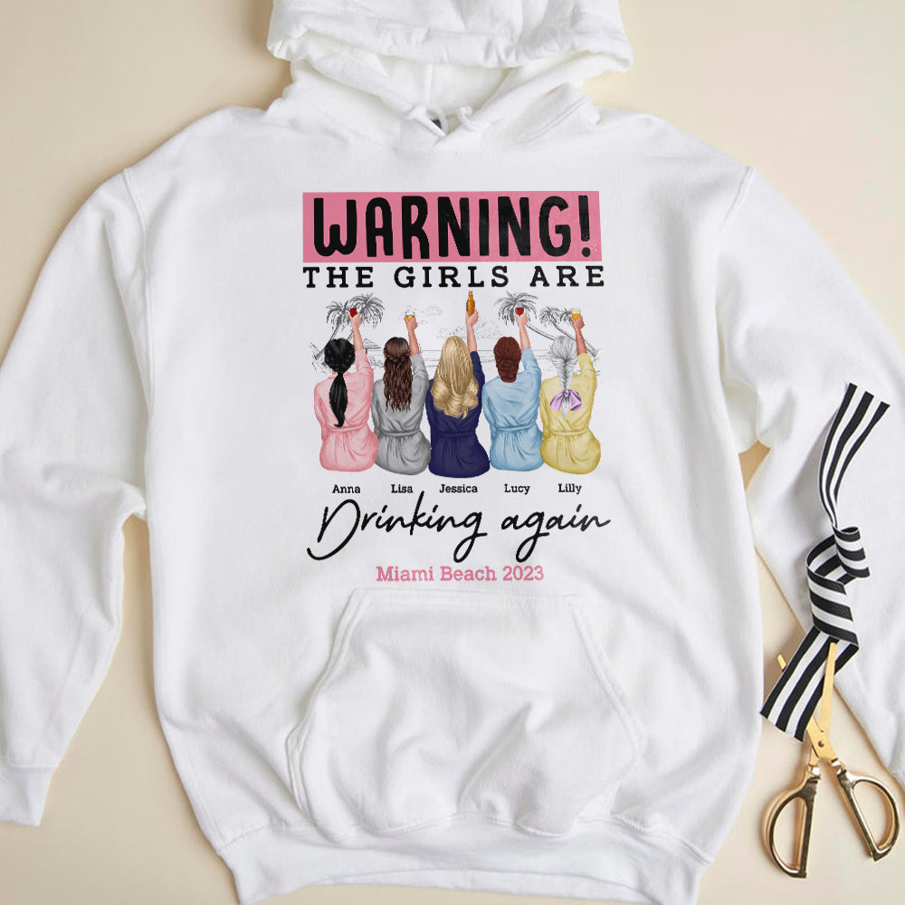 Bestie Warning The Girls Are Drinking Again - Personalized Custom