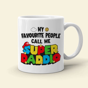 My Favorite People Call Me Super Dad 03HTTI150523HA Personalized Mug - Coffee Mug - GoDuckee