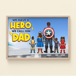 We Have A Hero We Call Him Dad 05HTTI200523TM Personalized Canvas Print - Poster & Canvas - GoDuckee