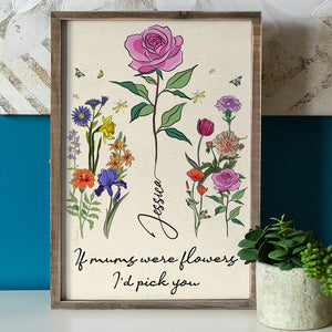 Personalized Gifts For Mom, Birth Month Flower Canvas Print, If Mums Were Flowers I'd pick you - Canvas Print - GoDuckee