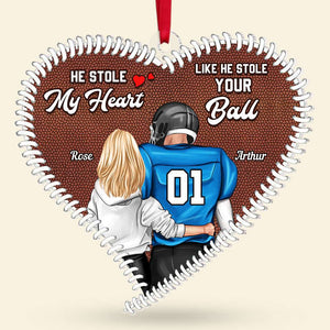He Stole My Heart Like He Stole Your Ball, Couple Gift, Personalized Acrylic Ornament, Football Couple Ornament, Christmas Gift - Ornament - GoDuckee