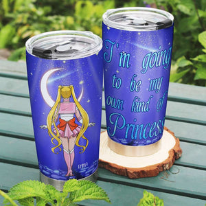 Personalized Gifts For Her Tumbler I'm Going To Be My Own Kind Of Princess 03OHMH170124HH - Tumbler Cups - GoDuckee