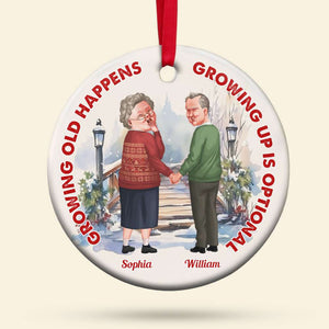 Growing Old Happens - Personalized Ornament - Christmas Gifts For Old Couple - Ornament - GoDuckee