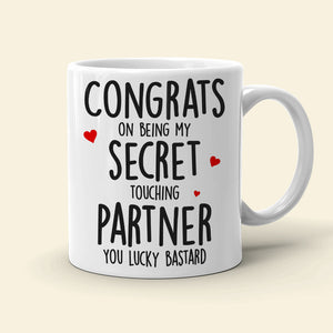 Congrats On Being My Secret Touching Partner-Gift For Couple-Personalized Coffee Mug- Funny Couple - Coffee Mug - GoDuckee