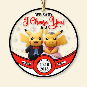 We Said I Choose You 01NADT270923 Personalized Ornament, Gifts For Him - Gifts For Her - Ornament - GoDuckee