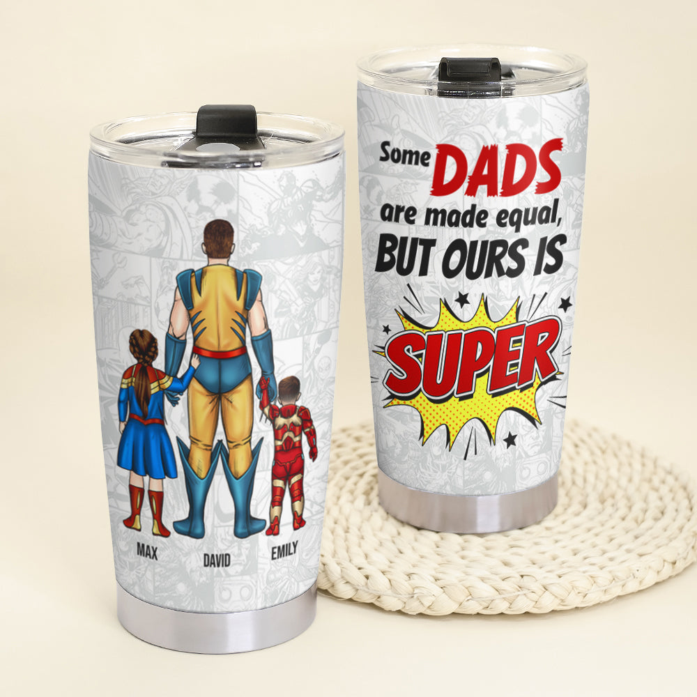 Our Dad Is Super - Personalized Tumbler Cup - Tumbler Cup - GoDuckee